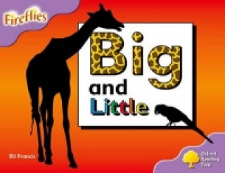 Carte Oxford Reading Tree: Level 1+: Fireflies: Big and Little Eli Francis
