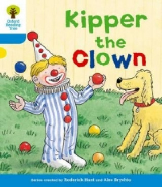 Könyv Oxford Reading Tree: Level 3: More Stories A: Kipper the Clown Roderick Hunt
