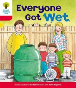 Carte Oxford Reading Tree: Level 4: More Stories B: Everyone Got Wet Roderick Hunt