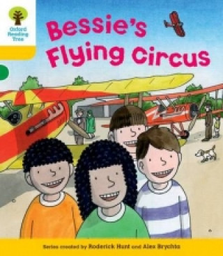Carte Oxford Reading Tree: Level 5: Decode and Develop Bessie's Flying Circus Roderick Hunt