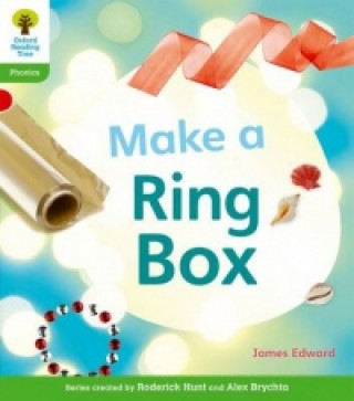 Knjiga Oxford Reading Tree: Level 2: Floppy's Phonics Non-Fiction: Make a Ring Box Monica Hughes