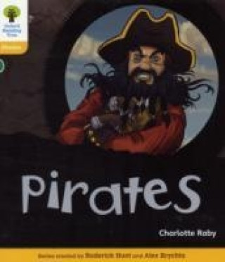 Książka Oxford Reading Tree: Level 5: Floppy's Phonics Non-Fiction: Pirates Charlotte Raby