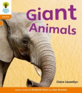 Carte Oxford Reading Tree: Level 6: Floppy's Phonics Non-Fiction: Giant Animals Claire Llewellyn