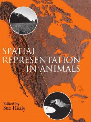 Knjiga Spatial Representation in Animals Susan Healy