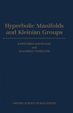 Kniha Hyperbolic Manifolds and Kleinian Groups Matsuzaki