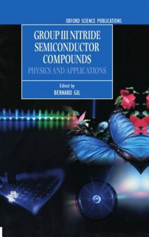 Boek Group III Nitride Semiconductor Compounds Bernard Gil