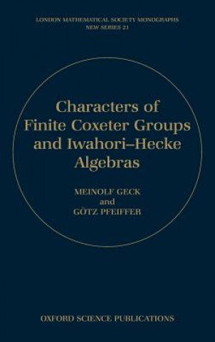 Книга Characters of Finite Coxeter Groups and Iwahori-Hecke Algebras Meinolf Geck