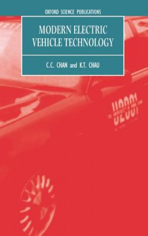 Könyv Modern Electric Vehicle Technology C.C. Chan