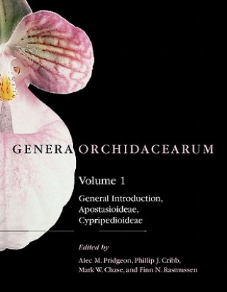 Kniha Genera Orchidacearum: Volume 1: Apostasioideae and Cypripedioideae Alec M. Pridgeon