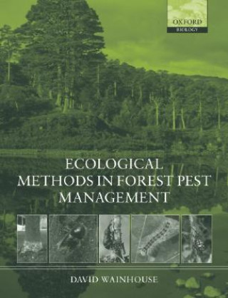 Kniha Ecological Methods in Forest Pest Management David Wainhouse
