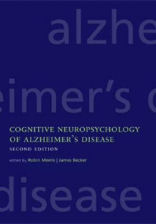 Knjiga Cognitive Neuropsychology of Alzheimer's Disease Robin G. Morris