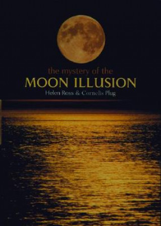 Könyv Mystery of The Moon Illusion Helen Ross