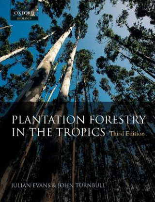 Kniha Plantation Forestry in the Tropics Julian Evans