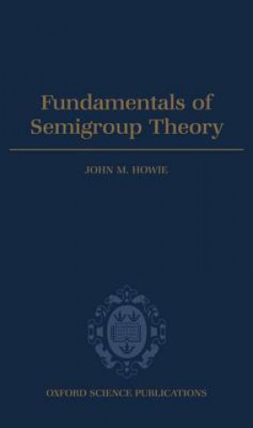 Book Fundamentals of Semigroup Theory John M. Howie