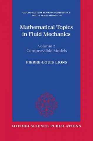 Livre Mathematical Topics in Fluid Mechanics: Volume 2: Compressible Models P.L. Lions