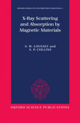 Kniha X-ray Scattering and Absorption by Magnetic Materials S.W. Lovesey