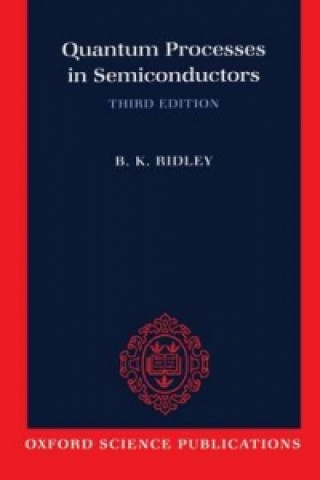 Knjiga Quantum Processes in Semiconductors B. K. Ridley