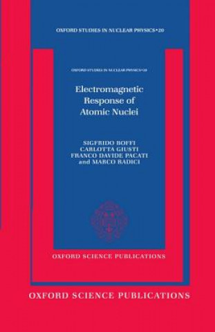 Könyv Electromagnetic Response of Atomic Nuclei Sigfrido Boffi