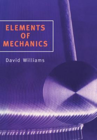 Carte Elements of Mechanics D.E.G. Williams
