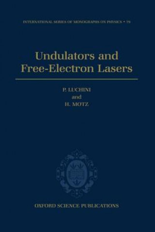 Kniha Undulators and Free-Electron Lasers P. Luchini