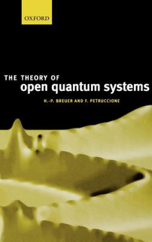 Kniha Theory of Open Quantum Systems Heinz-Peter Breuer
