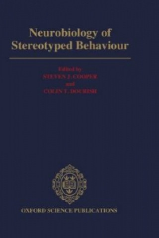 Könyv Neurobiology of Stereotyped Behaviour 