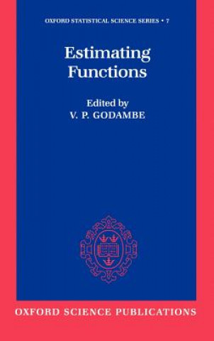 Book Estimating Functions V. P. Godambe