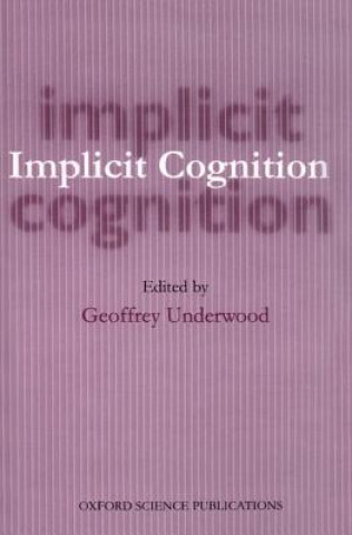 Knjiga Implicit Cognition Geoffrey Underwood