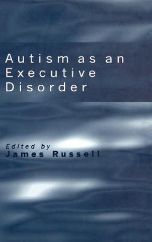 Kniha Autism as an Executive Disorder Russell