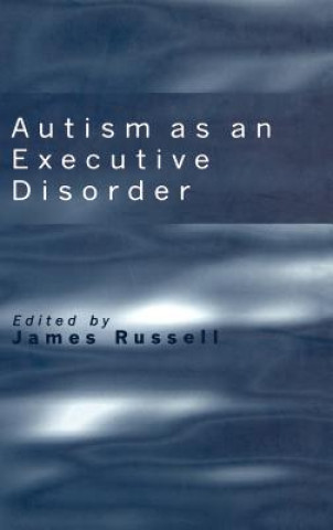 Knjiga Autism as an Executive Disorder Russell