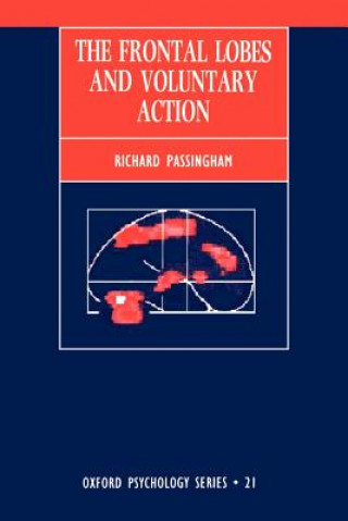 Buch Frontal Lobes and Voluntary Action R.E. Passingham