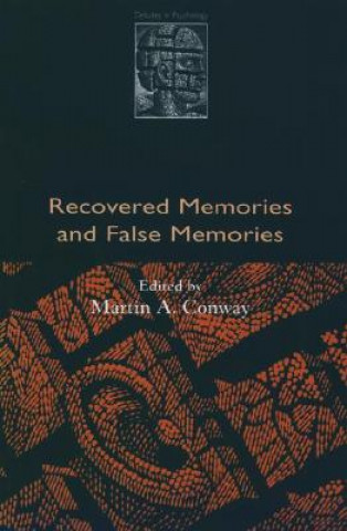 Kniha Recovered Memories and False Memories Martin A. Conway