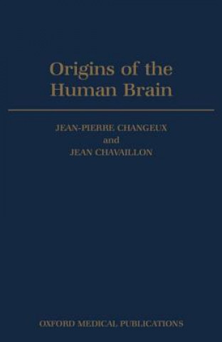 Kniha Origins of the Human Brain Jean-Pierre Changeux