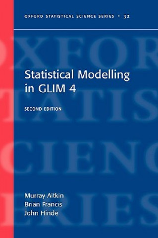 Kniha Statistical modelling in GLIM4 Murray Aitkin