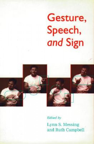 Książka Gesture, Speech, and Sign Lynn S. Messing