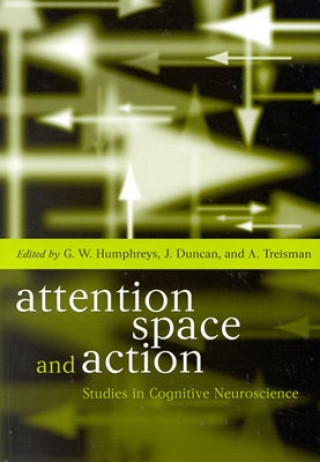 Kniha Attention, Space, and Action Royal Society (Great Britain)