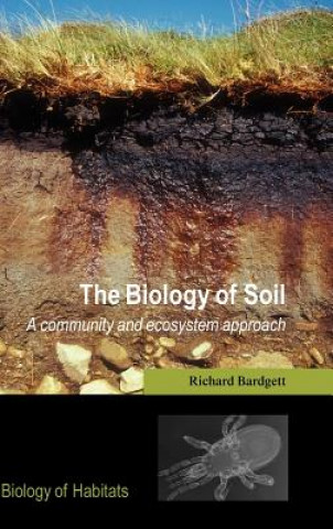 Knjiga Biology of Soil Richard D. Bardgett