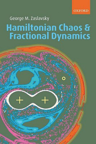 Kniha Hamiltonian Chaos and Fractional Dynamics George M. Zaslavsky