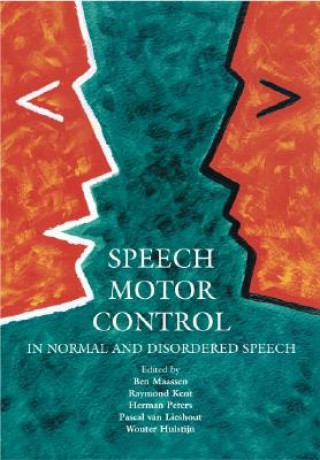 Книга Speech Motor Control In Normal and Disordered Speech Ben Maassen