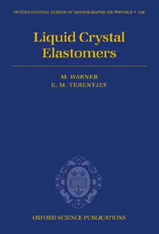 Könyv Liquid Crystal Elastomers Eugene M. Terentjev