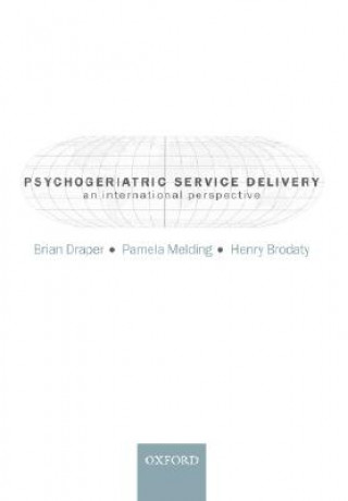 Könyv Psychogeriatric Service Delivery Brian Draper