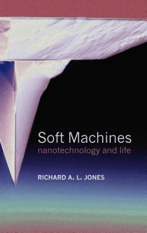 Carte Soft Machines Richard A.L. Jones