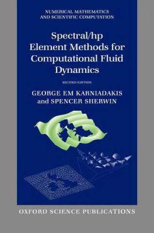 Knjiga Spectral/hp Element Methods for Computational Fluid Dynamics George Em Karniadakis