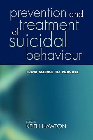 Kniha Prevention and Treatment of Suicidal Behaviour: Keith Hawton