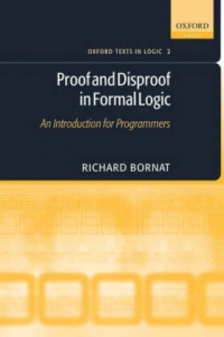 Книга Proof and Disproof in Formal Logic Richard Bornat