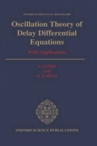 Knjiga Oscillation Theory of Delay Differential Equations I. Gyori