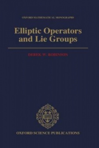 Könyv Elliptic Operators and Lie Groups Derek W. Robinson