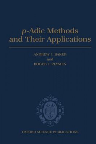 Könyv p-Adic Methods and Their Applications Andrew J. Baker