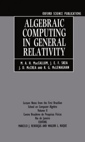 Carte Algebraic Computing in General Relativity Malcolm MacCallum