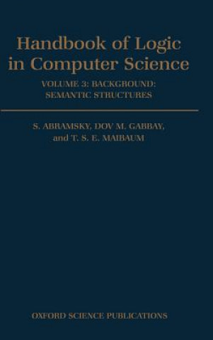 Książka Handbook of Logic in Computer Science: Volume 3. Semantic Structures Abramsky